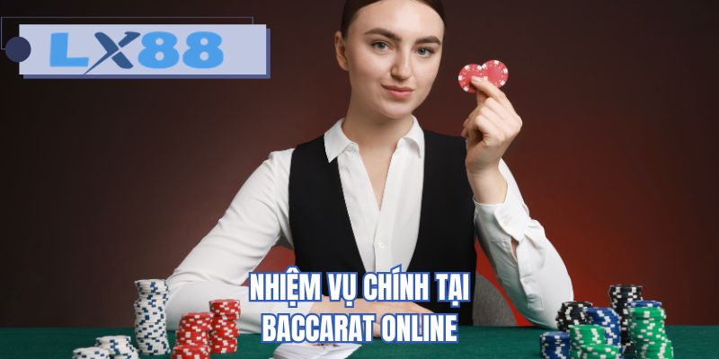 Nhiệm vụ chính tại baccarat online