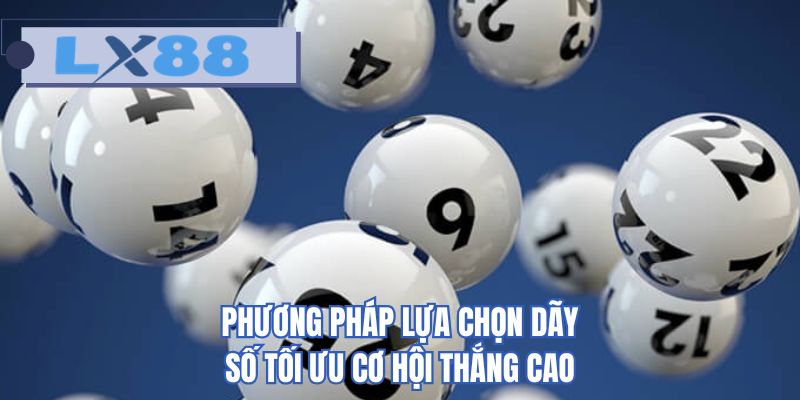 Phương pháp lựa chọn dãy số tối ưu cơ hội thắng cao